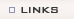 Links